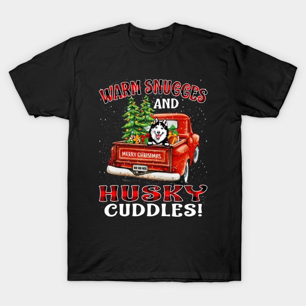 Warm Snuggles And Husky Cuddles Truck Tree Christmas Gift T-Shirt by intelus